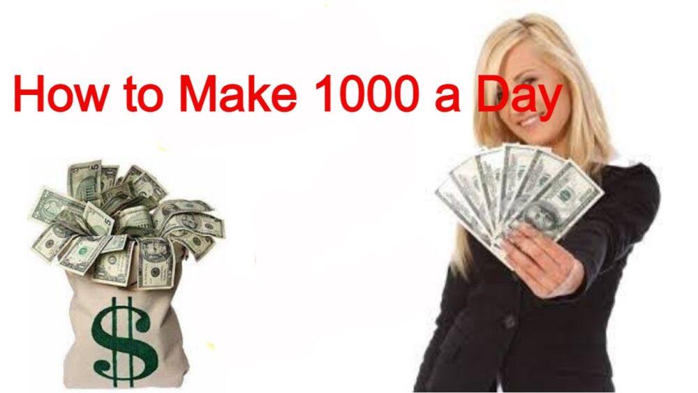 Make 1000 A Day